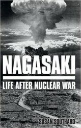 Nagasaki: Life After Nuclear War