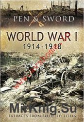 An Anthology of World War One 1914-1918, Extracts from Selected Titles