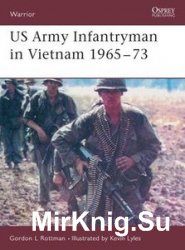 US Army Infantryman in Vietnam 1965-1973 (Osprey Warrior 98)