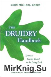 The Druidry Handbook: Spiritual Practice Rooted in the Living Earth