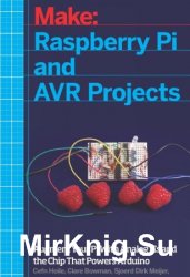 Make: Raspberry Pi and AVR Projects (+code)