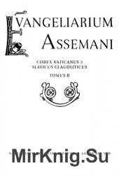 Evangeliarium Assemani. Codex Vaticanus 3. Slavicus glagoliticus. T II