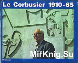 Le Corbusier 1910-65