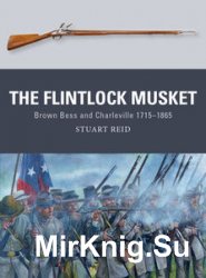 The Flintlock Musket (Osprey Weapon 44)