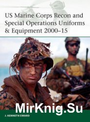 US Marine Corps Recon and Special Operations Uniforms & Equipment 2000–2015 (Osprey Elite 208)