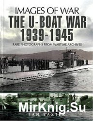 Images of War - The U-Boat War