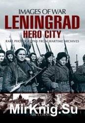 Images of War - Leningrad: Hero City
