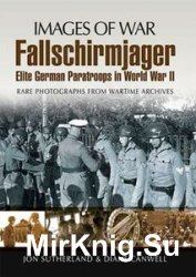 Images of War - Fallschirmjager: Elite German Paratroops in World War II