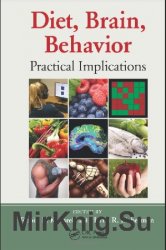 Diet, Brain, Behavior: Practical Implications