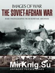Images of War - The Soviet-Afghan War