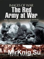Images of War - The Red Army at War
