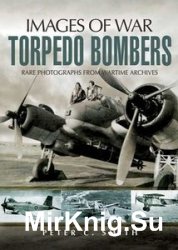 Images of War - Torpedo Bombers