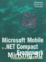 Microsoft Mobile  .Net Compact Framework.  