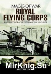 Images of War - Royal Flying Corps