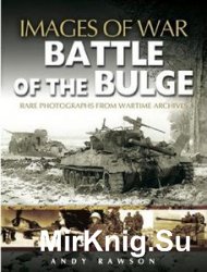 Images of War - Battle of the Bulge