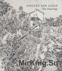 Vincent Van Gogh: The Drawings