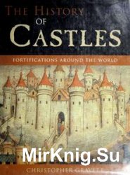 The History of Castles: Fortifications Around the World