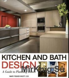 Kitchen and Bath Design: A Guide to Planning Basics