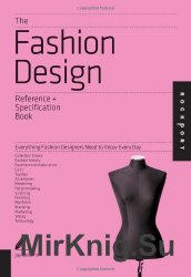 The Fashion Design Reference & Specification Book: Everything Fashion Designers Need to Know Every Day