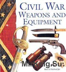 Civil War Weapons and Equipment