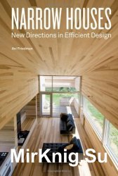 Narrow Houses: New Directions in Efficient Design