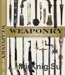The Illustrated Encyclopedia of Weaponry (DK)