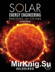 Solar Energy Engineering, Second Edition: Processes and Systems