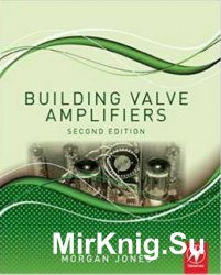 Building Valve Amplifiers, Second Edition