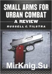 Small Arms for Urban Combat: A Review