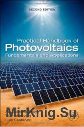 Practical Handbook of Photovoltaics, Second Edition: Fundamentals and Applications