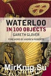 Waterloo in 100 Objects