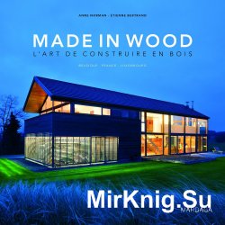 Made in Wood: L'art de construire en bois