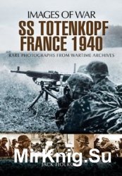 Images of War - SS-Totenkopf France 1940