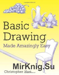 Basic Drawing Made Amazingly Easy