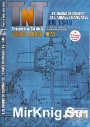 Les Engins de Combat de L’Armee Francaise en 1940 (Trucks & Tanks Magazine Hors-Serie №5)