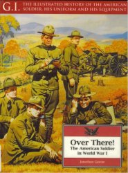 Over There! The American Soldier in World War I