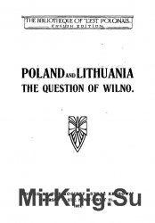 Poland and Lithuania the question of Wilno