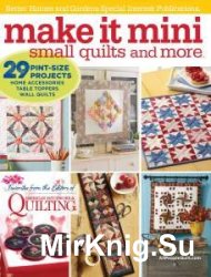 Make It Mini: Small Quilts and More, 2016