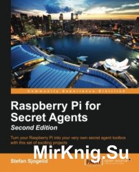 Raspberry Pi for Secret Agents. Second Edition