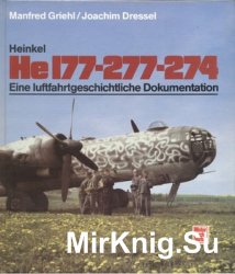 Heinkel He 177-277-274: Eine luftfahrtgeschichtliche Dokumentation