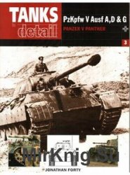 PzKpfw V Ausf A, D & G: Panzer V Panther (Tanks in detail №3)