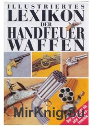 Illustriertes Lexikon der Handfeuerwaffen