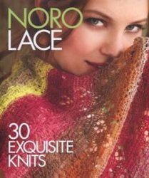 Noro Lace: 30 Exquisite Knits