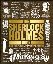 The Sherlock Holmes Book (Big Ideas Simply Explained)