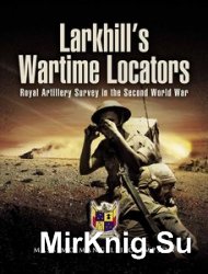 Larkhill's Wartime Locators: Royal Artillery Survey in the Second World War