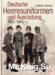 Deutsche Heeresuniformen und Ausrustung 1933-1945