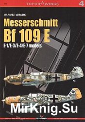 Messerschmitt Bf 109E: E-1/E-3/E-4/E-7 Models (Topdrawings 04)