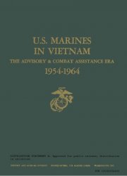 U.S. Marines In Vietnam: The Advisory And Combat Assistance Era, 1954-1964
