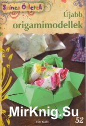 Szines Otletek 52 - Ujabb origamimodellek