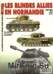 Les Blindes Allies En Normandie (Armes Militaria Magazine Hors-Serie 2)